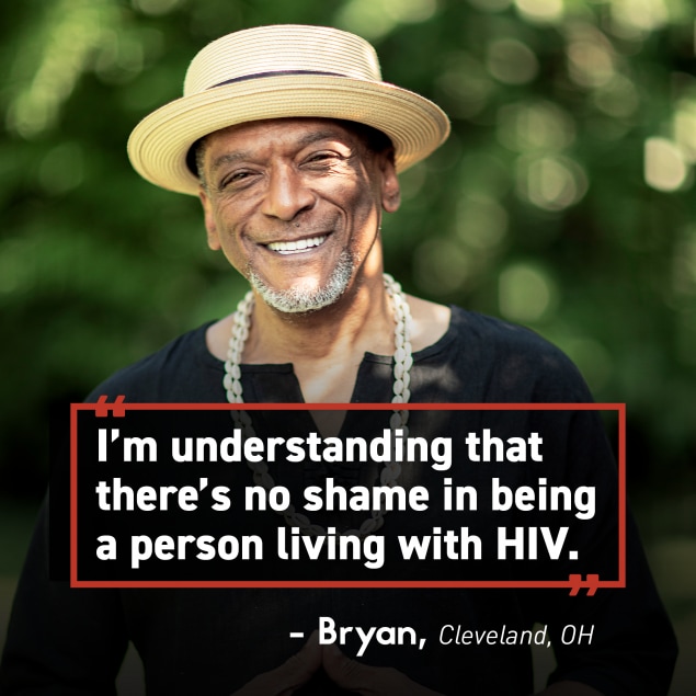 Man smiling outdoors.  Text: “I’m understanding that there’s no shame in being a person living with HIV.” -Bryan, Cleveland, OH