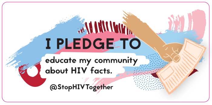 I pledge to educate my community about HIV facts. @StopHIVTogether