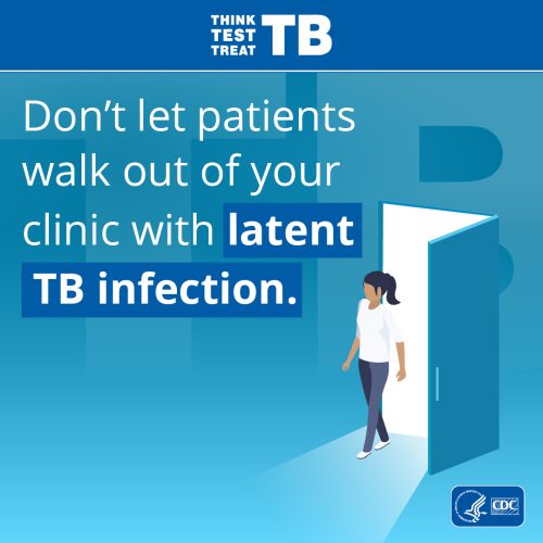 Don't let patients walk out of your clinic with latent TB infection