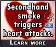 Secondhand Smoke Triggers Heart Attacks. Learn more…