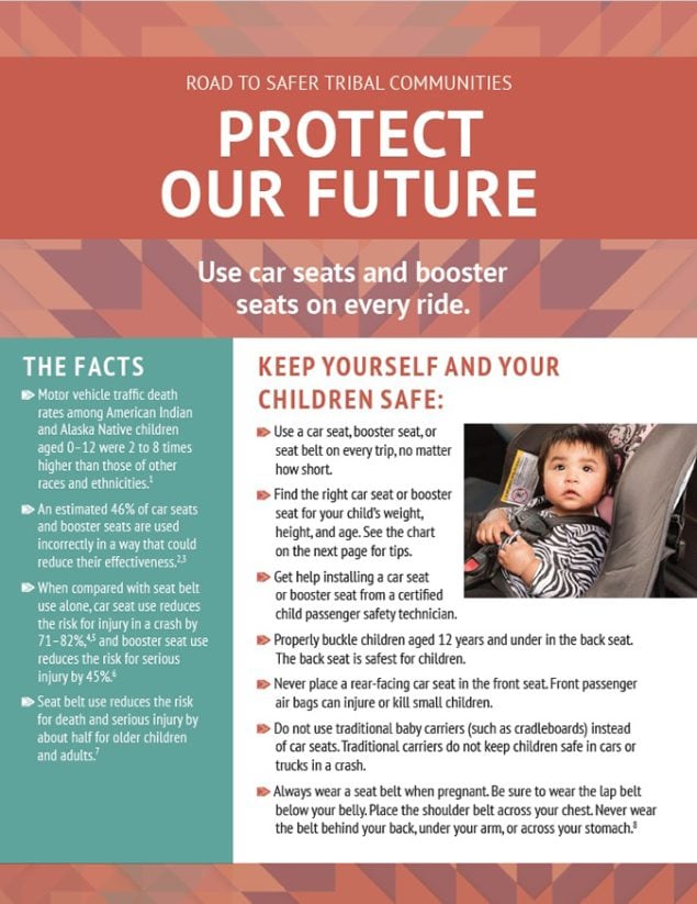 Road to Safer Tribal Communities. Protect Our Future. Use car seats and booster seats on every ride.