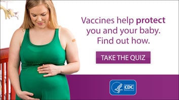Pregnant women need vaccines to protect themselves and their baby.