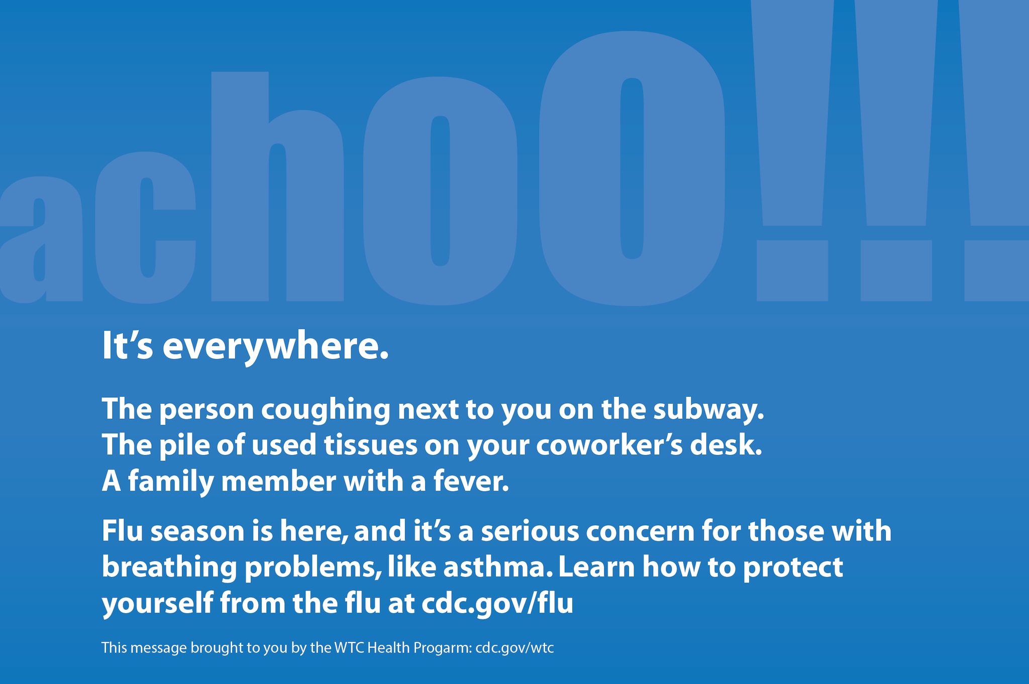 Flu season is a serious concern for those with breathing problems.  Learn how to protect yourself at cdc.gov/flu