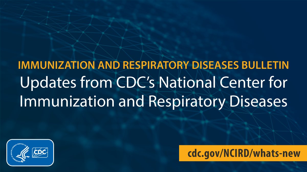 Immunization and Respiratory Diseases Bulletin - Updates from CDC's National Center for Immunizations and Respiratory Diseases