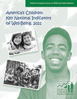 America's Children Key National Indicators of Well-Being, 2021