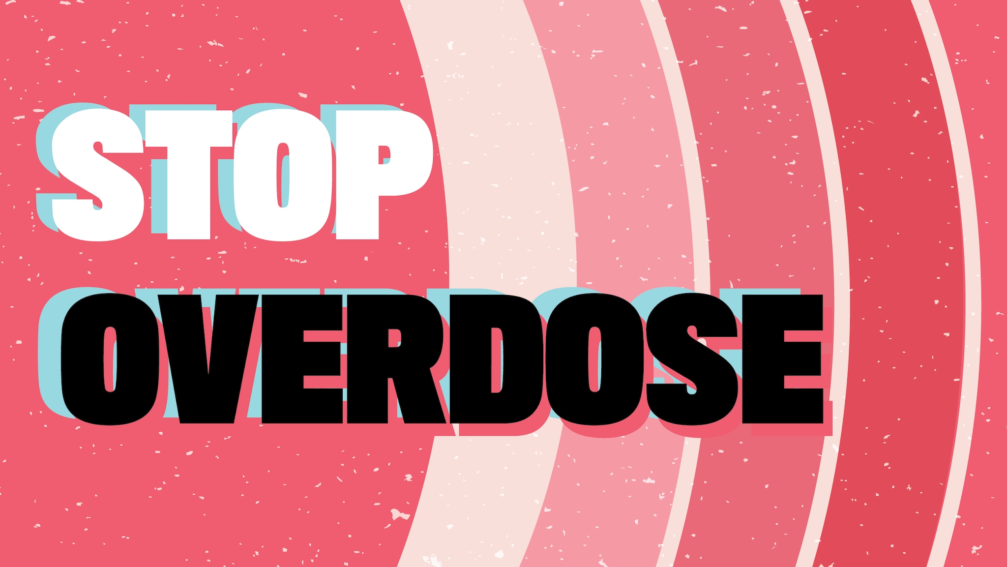 Red concentric circles with text "Stop Overdose"