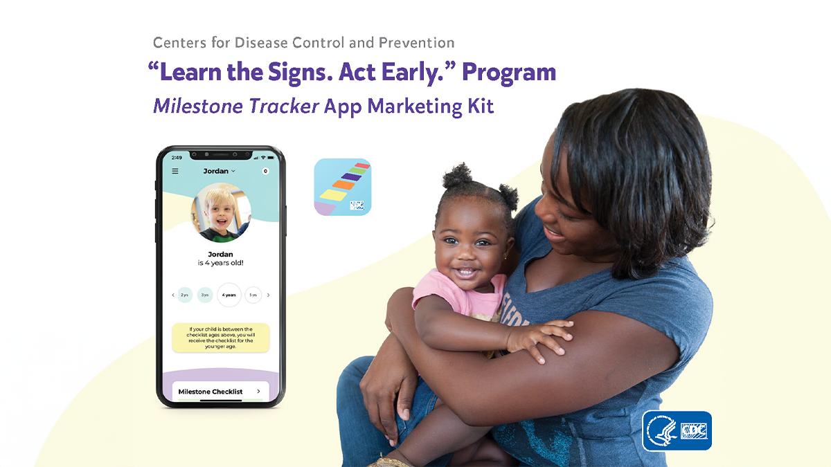 Cdc Development Milestone CDC's Milestone Tracker App Promotional Toolkit | Learn the Signs. Act ...