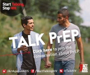 Start Talking. Stop HIV. Talk PrEP Click here to join the conversation about prep. Act Against AIDS. Instagram/Act Against AIDS, Facebook/StartTalkingHIV, Twitter @TalkHIV