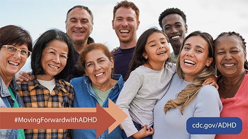 Multigenerational diverse group of people smiling together with text overlay, "#Moving forward with ADHD."