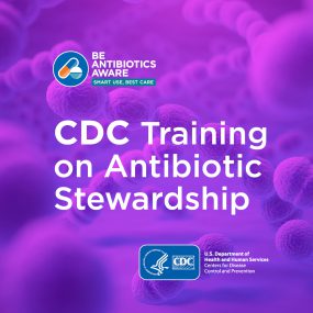 CDC Training on Antibiotic Stewardship