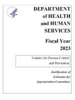 Fiscal Year 2023 Centers for Disease Control and Prevention Congressional Justification