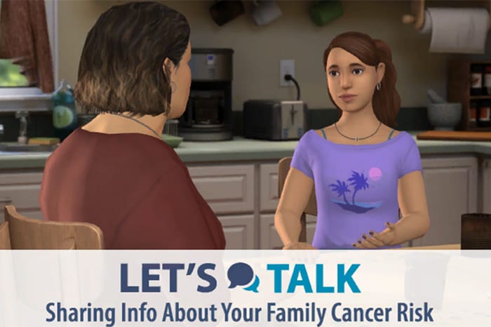 Let's Talk: Sharing Info About Your Family Cancer Risk