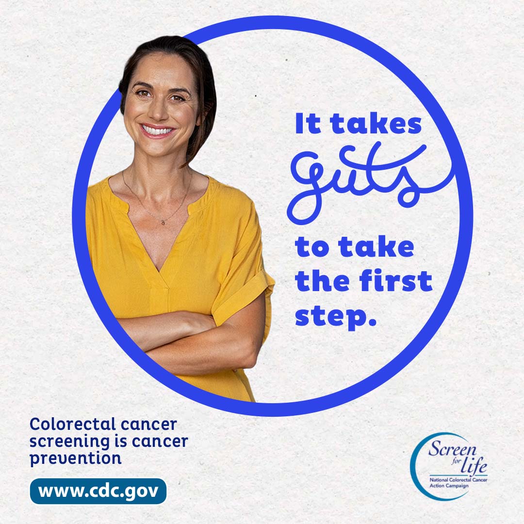 A woman on standing up next to the phrase "It takes guts to put your health first." Colorectal cancer screening is cancer prevention. www.cdc.gov. Screen for Life.