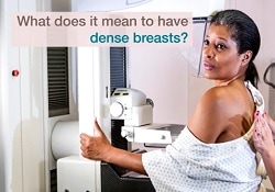 What Does It Mean to Have Dense Breasts?