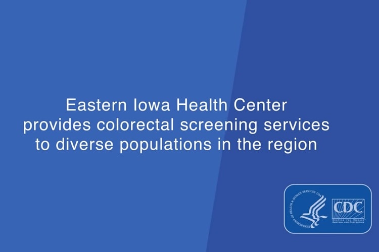 Eastern Iowa Health Center provides colorectal screening services to diverse populations in the region.