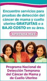 Encuentre servicios para pruebas de detección del cáncer de mama y cuello uterino gratuitas o a bajo costo en su área – Programa Nacional de Detección Temprana del Cáncer de Mama y de Cuello Uterino