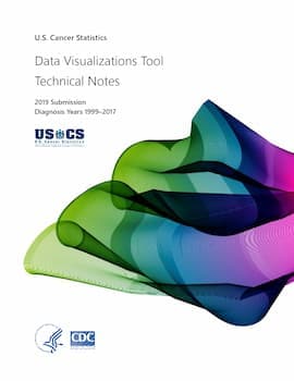 U.S. Cancer Statistics. Data Visualizations Tool. Technical Notes. November, 2019 Submission. Diagnosis Years 1999–2017.