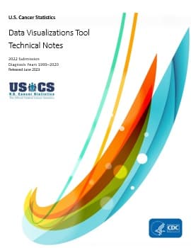 US Cancer Statistics Data Visualizations Tool Technical Notes, 2022 Submission, Diagnosis Years 1999 to 2020, Released June 2023