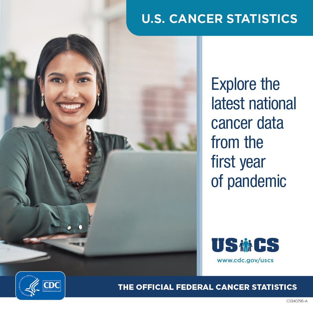 U.S. Cancer Statistics: the official federal cancer statistics. Explore the latest national cancer data from the first year of the pandemic.