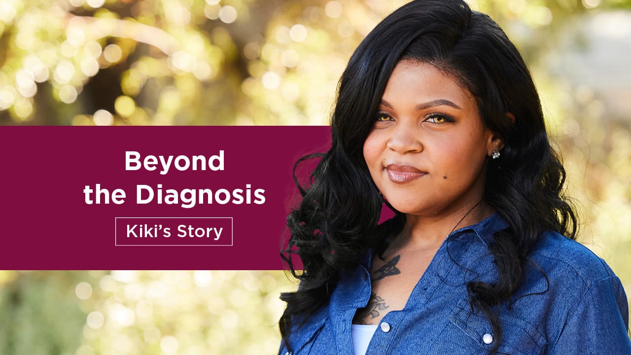Beyond the Diagnosis: Kiki’s Story