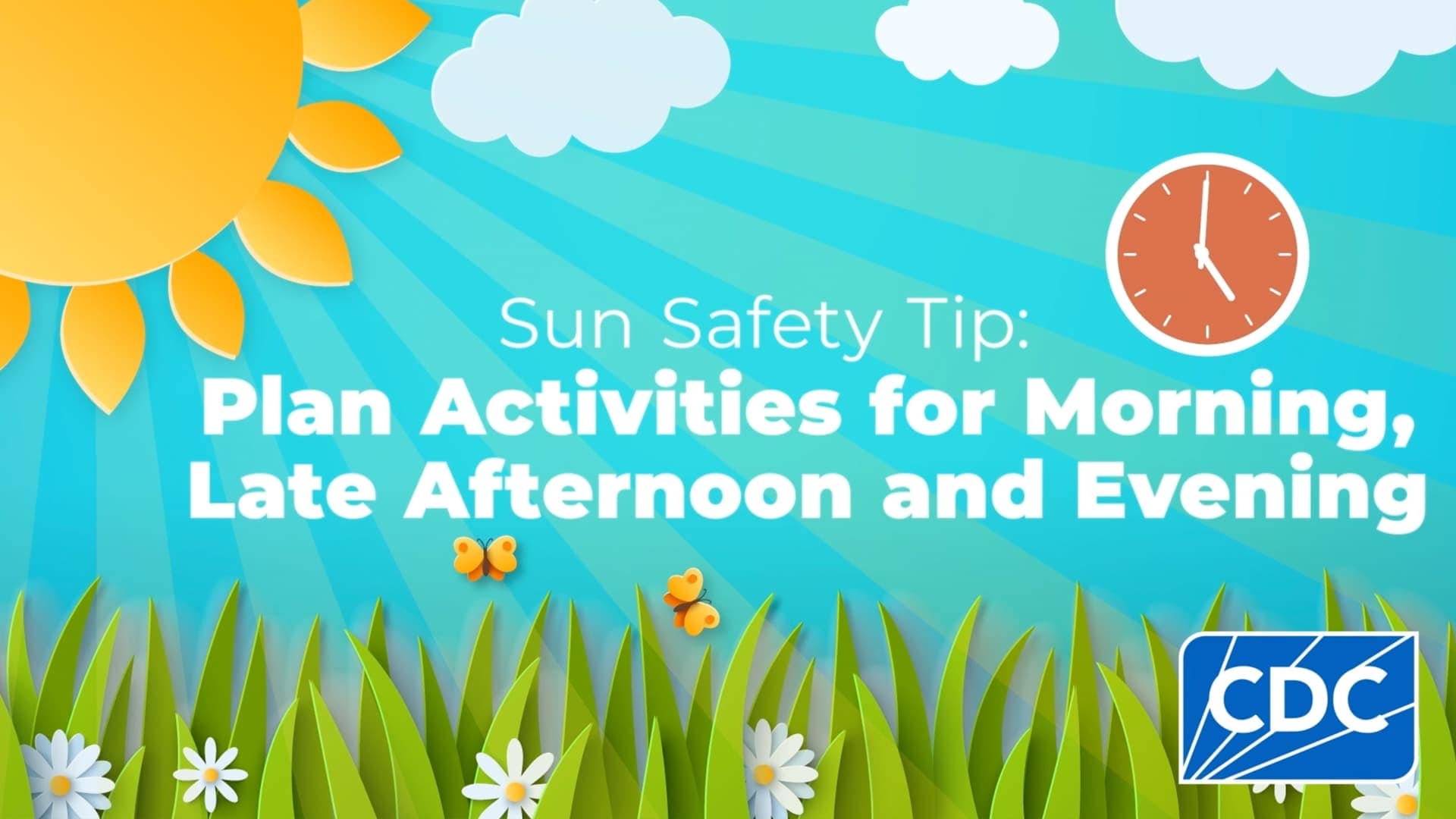 Sun Safety Tip: Plan Activities for Morning, Late Afternoon and Evening