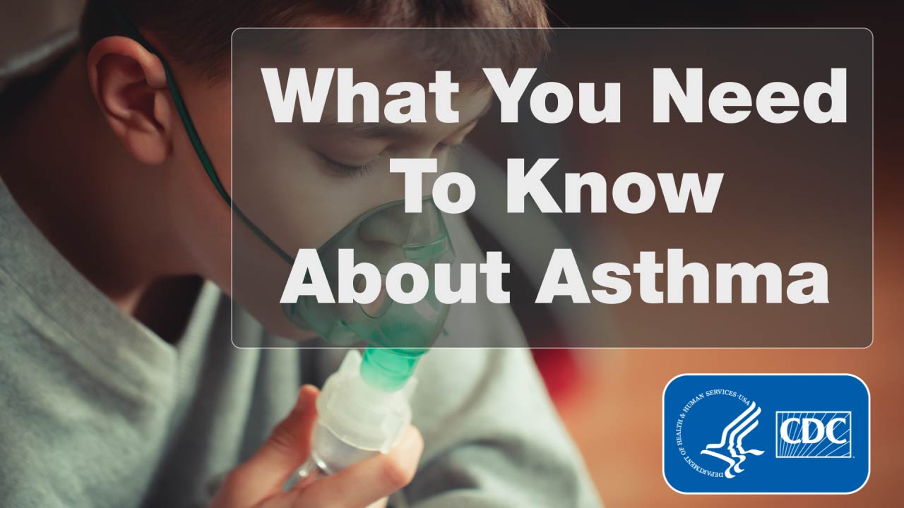 What You Need to Know About Asthma