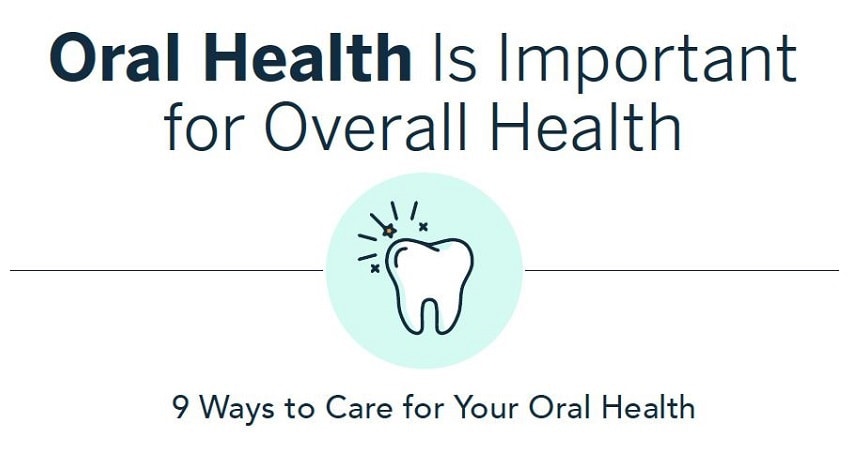 Oral Health is Important for Overall Health: 9 Ways to Care for Your Oral Health