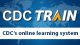 CDC TRAIN CDC's online learning system