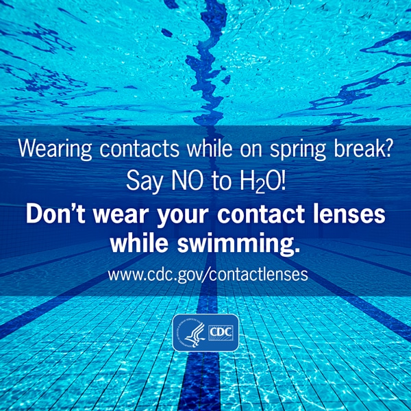 Don't wear your contact lenses while swimming.
