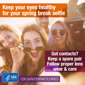 Keep your eyes healthy for your spring break selfie. Got contacts? Keep a spare pair and follow proper lens wear and care. For Facebook.