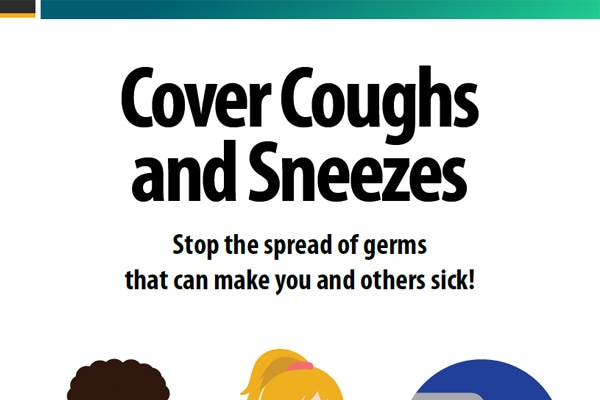 Cover coughs and sneezes stop the spread of germs that can make others sick!