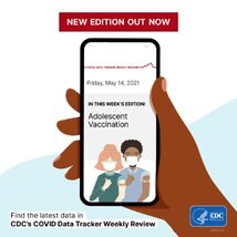 New Edition Out Now Friday May 14, 2021 Adolescent Vaccination