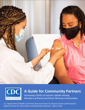 A Guide for Community Partners: Increasing COVID-19 Vaccine Uptake Among Members of Racial and Ethnic Minority Communities