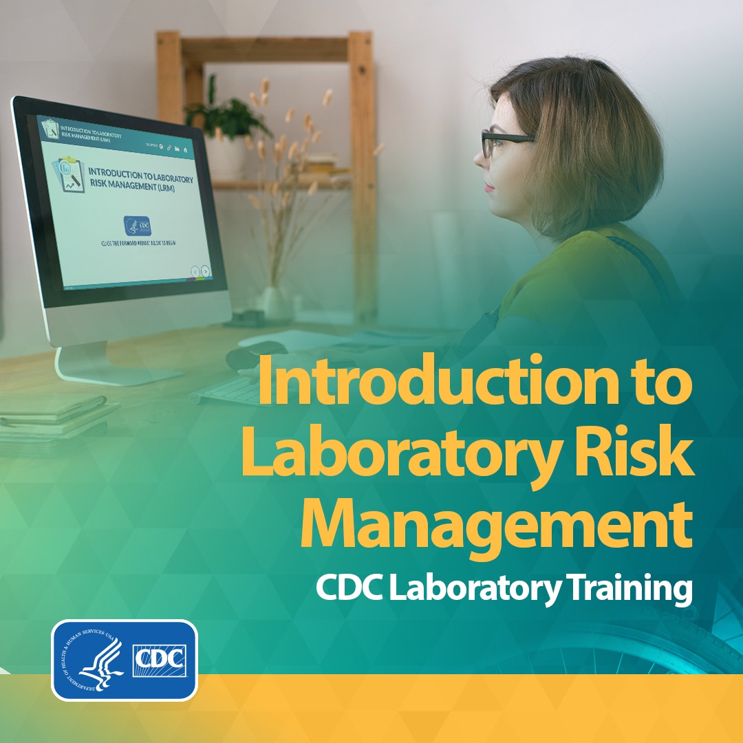 Introduction to Laboratory Risk Management, New CDC Laboratory Training