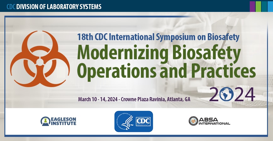 18th CDC International Symposium on Biosafety