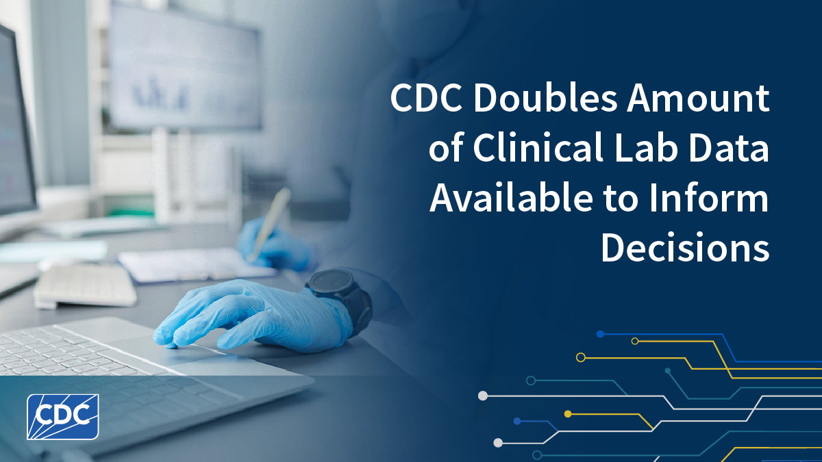 CDC Streamlines Access to Clinical Laboratory Data | Data Modernization ...
