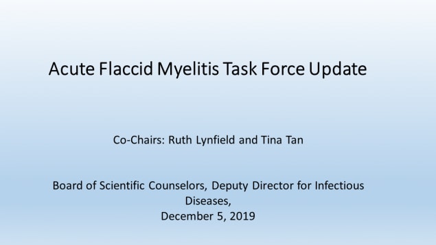 Acute Flaccid Myelitis Task Force Update, December 5, 2019