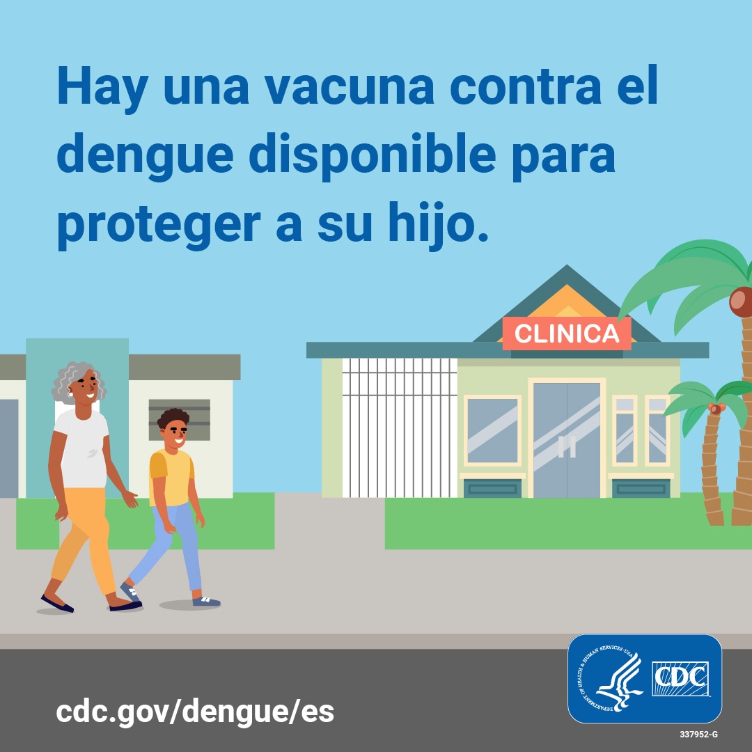 Una mujer mayor caminando junto a un niño a una clínica, con texto en la gráfica “Hay una vacuna contra el dengue disponible para proteger a su hijo”, dirección web de los CDC y el logo