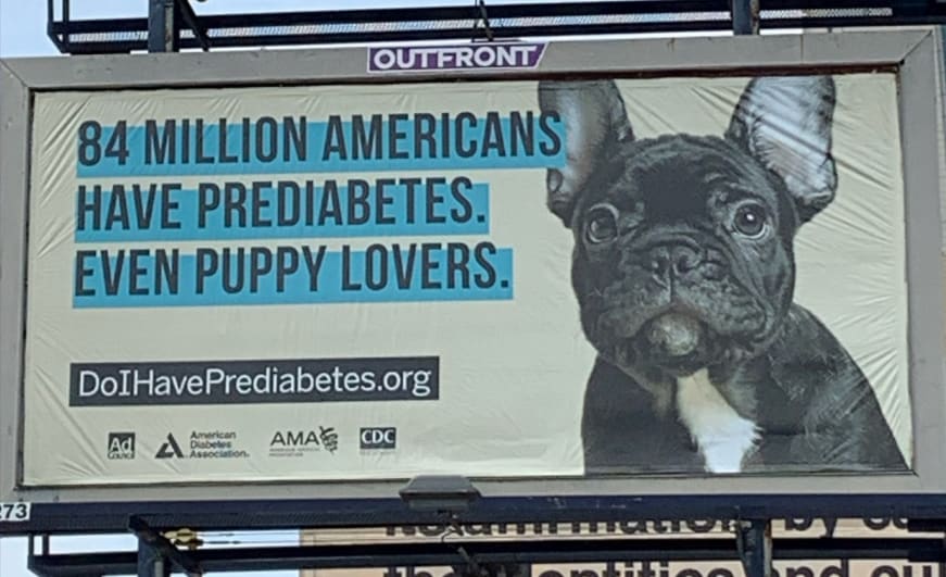 Billboard in Atlanta. 84 million Americans have prediabetes, even puppy lovers