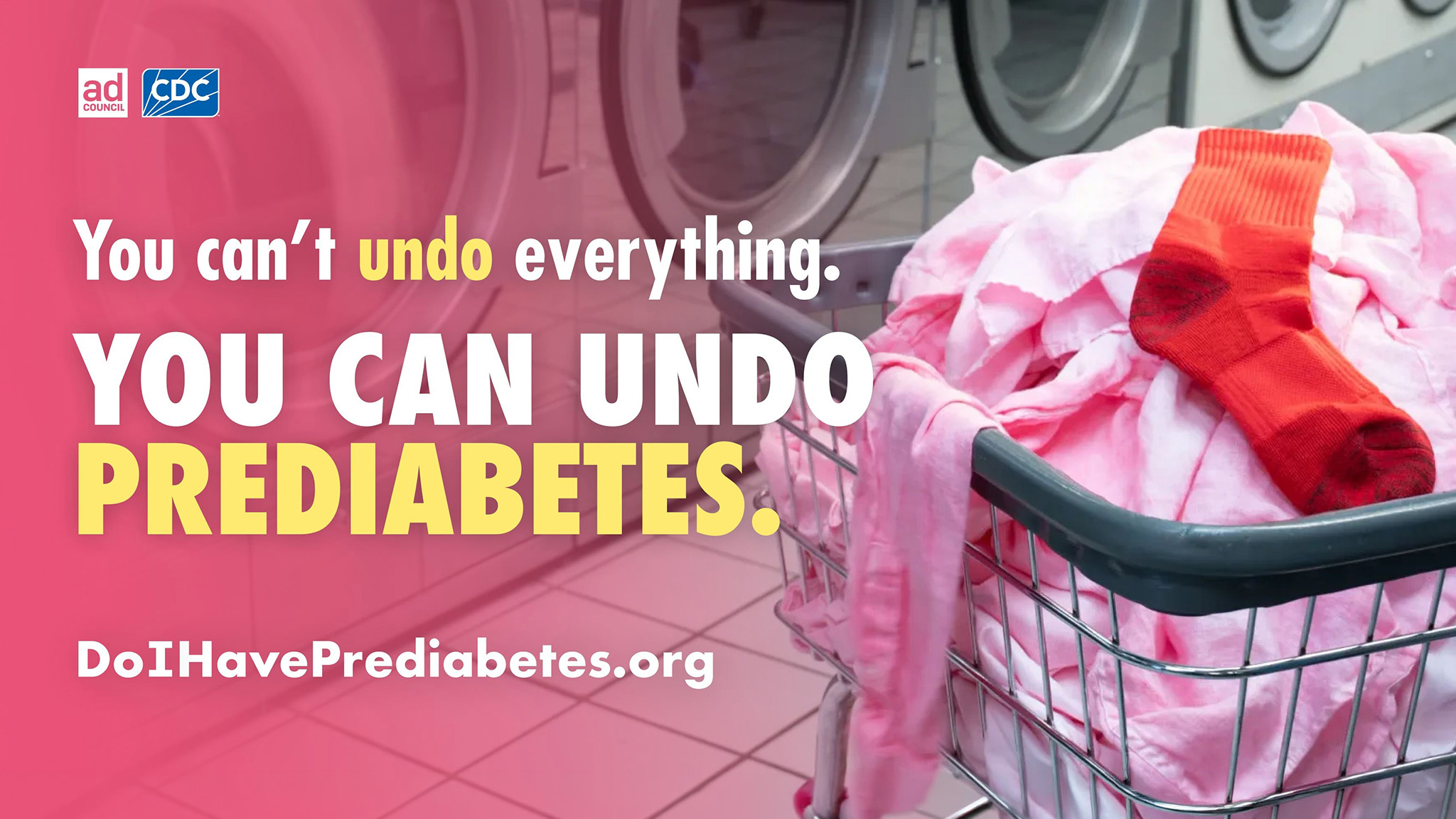 CDC and Ad Council prediabetes awareness graphic showing a red sock mixed with pink laundry in a laundromat. Text reads, &ldquo;You can&rsquo;t undo everything. You can undo prediabetes.&rdquo; and &ldquo;DoIHavePrediabetes.org.