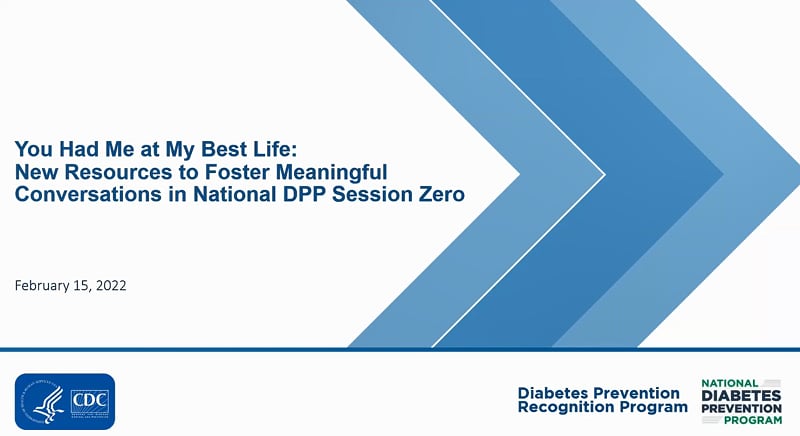 You had me at my best life: New resources to foster meaningful conversations in national DPP session zero.