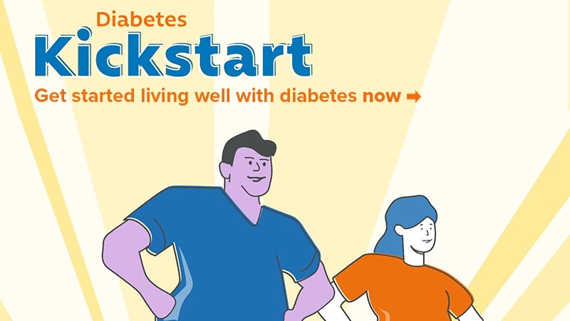 Illustration of a man and woman next to the wording “Diabetes Kickstart: Get started living well with diabetes now.”