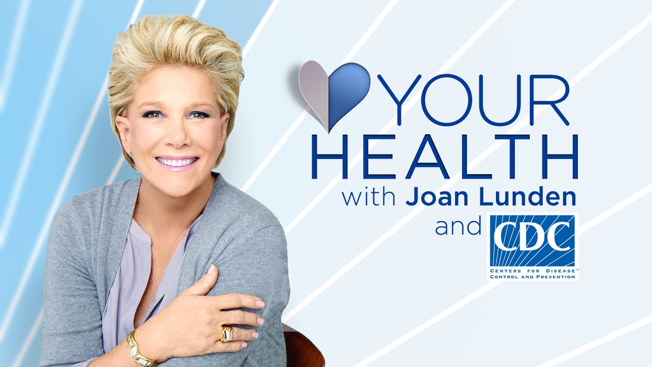 Your Health with Joan Lunden and CDC, with a picture of Joan Lunden smiling