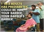 1 in 3 adults has prediabetes. Could be you, your barber, your barber's barber.