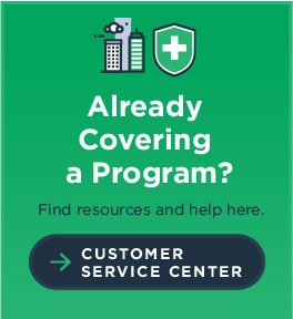 Already Covering a Program? Find resources and help here. Customer Service Center