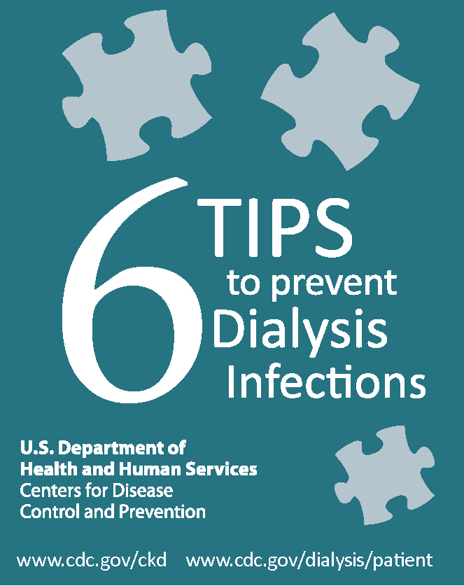 Tips to prevent infection from dialysis treatment.