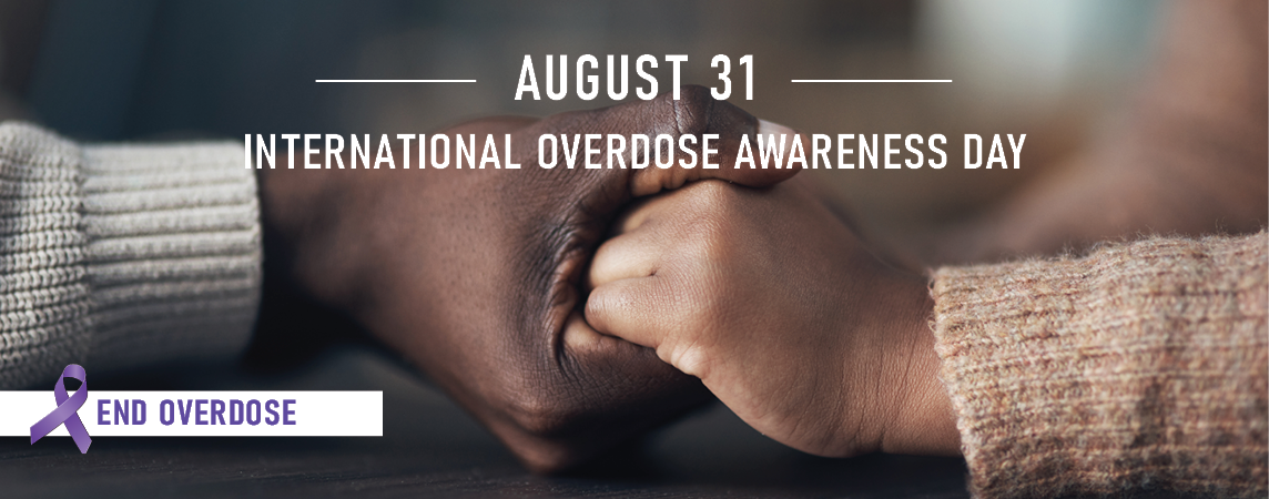 August 31: International Overdose Awareness Day. End Overdose