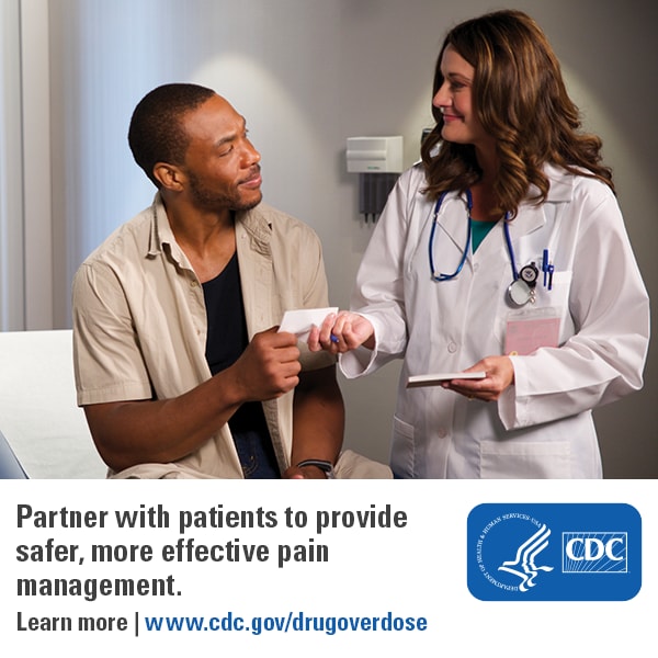 Partner with patients to provide safer, more effective pain management.  Learn more: www.cdc.gov/drugoverdose