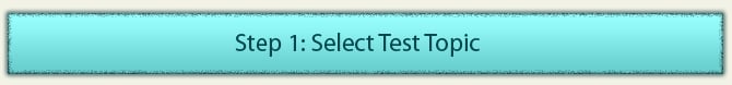 Step 1: Select Test Topic