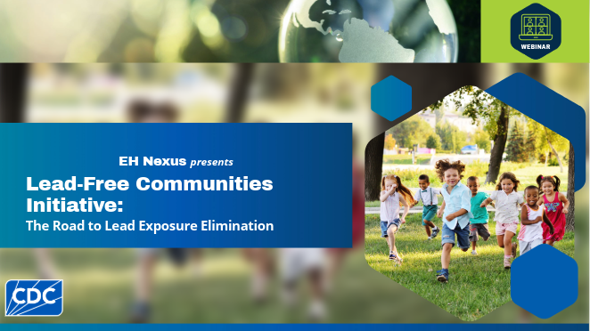 Lead-Free Communities Initiative: The Road to Lead Exposure Elimination ...